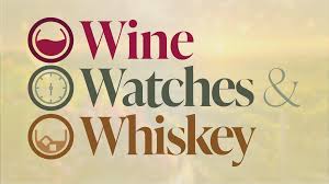 Wine Watches & Whiskey